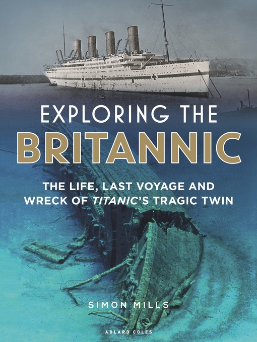 Title details for Exploring the Britannic by Simon Mills - Available